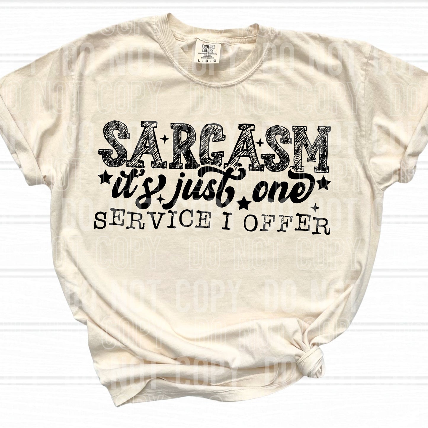 Sarcasm It's Just One Service I Offer (BLACK) - TRANSFERS (SBB)