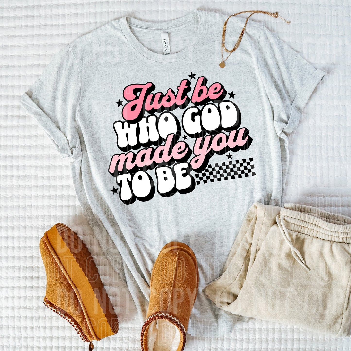 Just Be Who God Made You To Be - TRANSFERS (SBB)