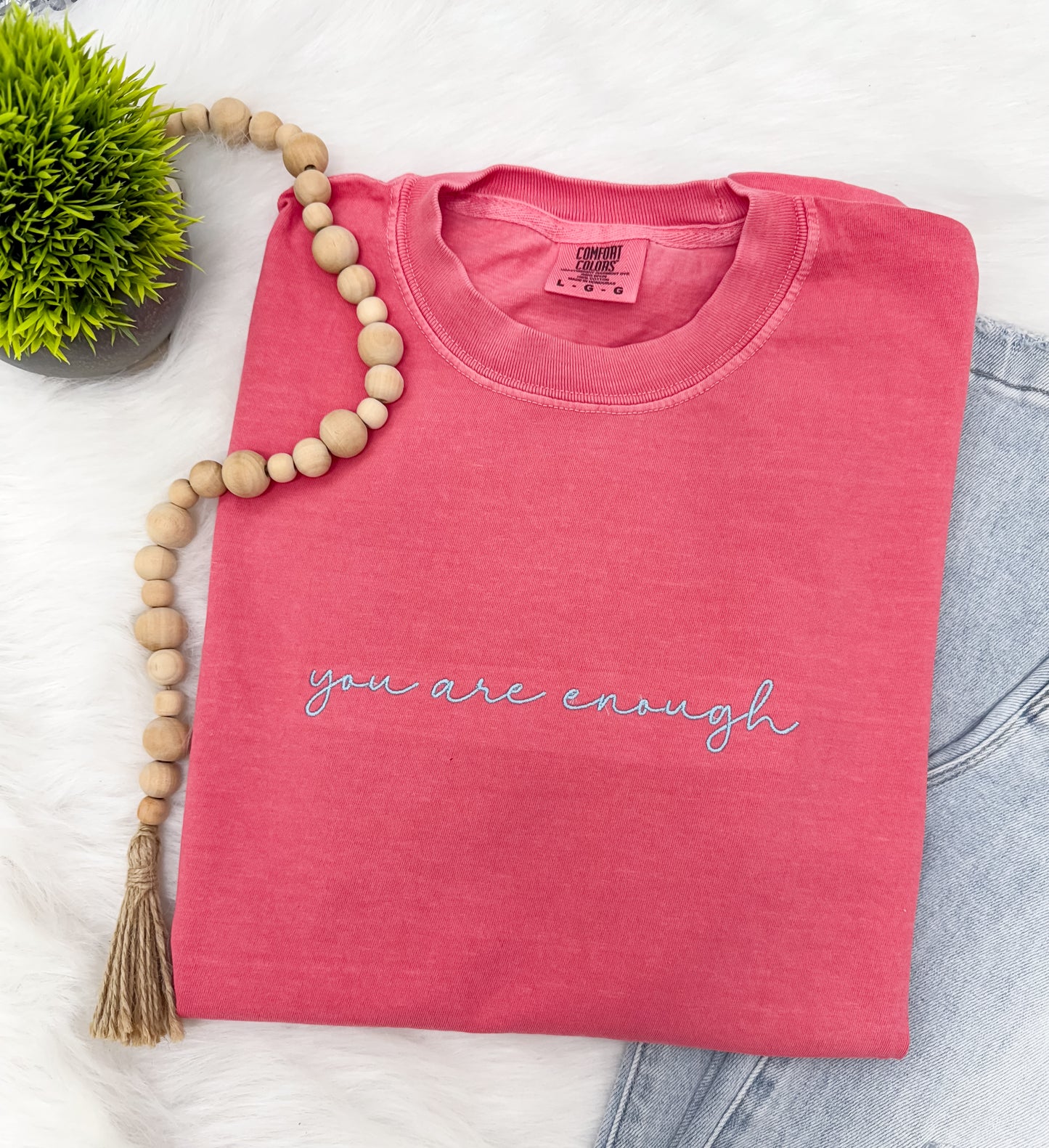 You are enough- EMBROIDERED TEE