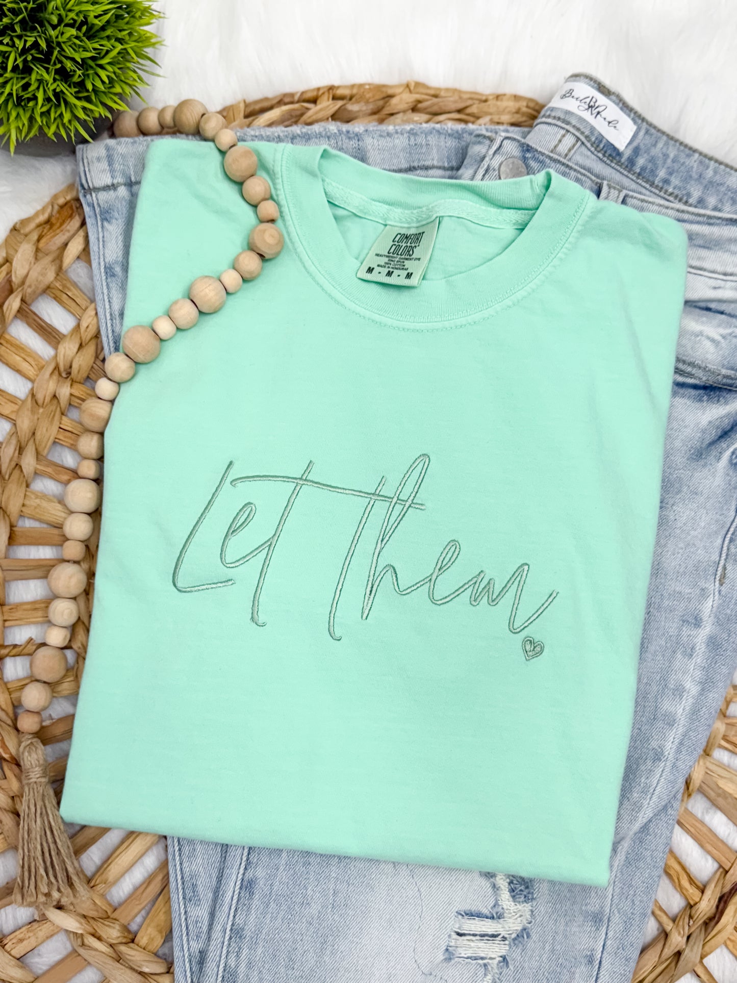 Let Them- EMBROIDERED TEE