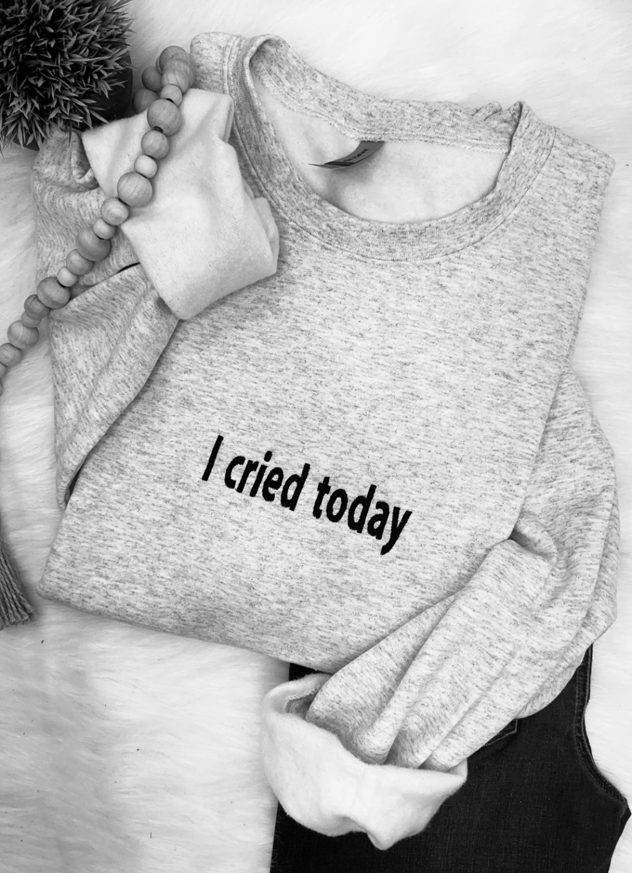 I cried today - Embroidered