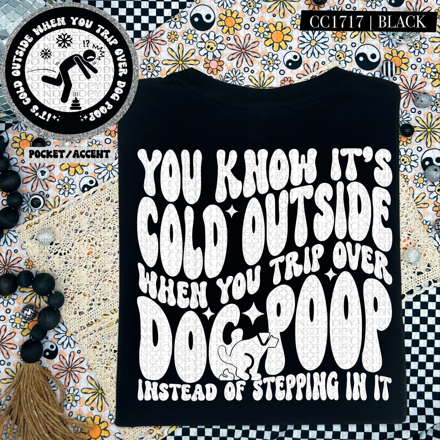 You Know It's Cold Outside When You Trip Over Dog Poop - Transfer (HW)