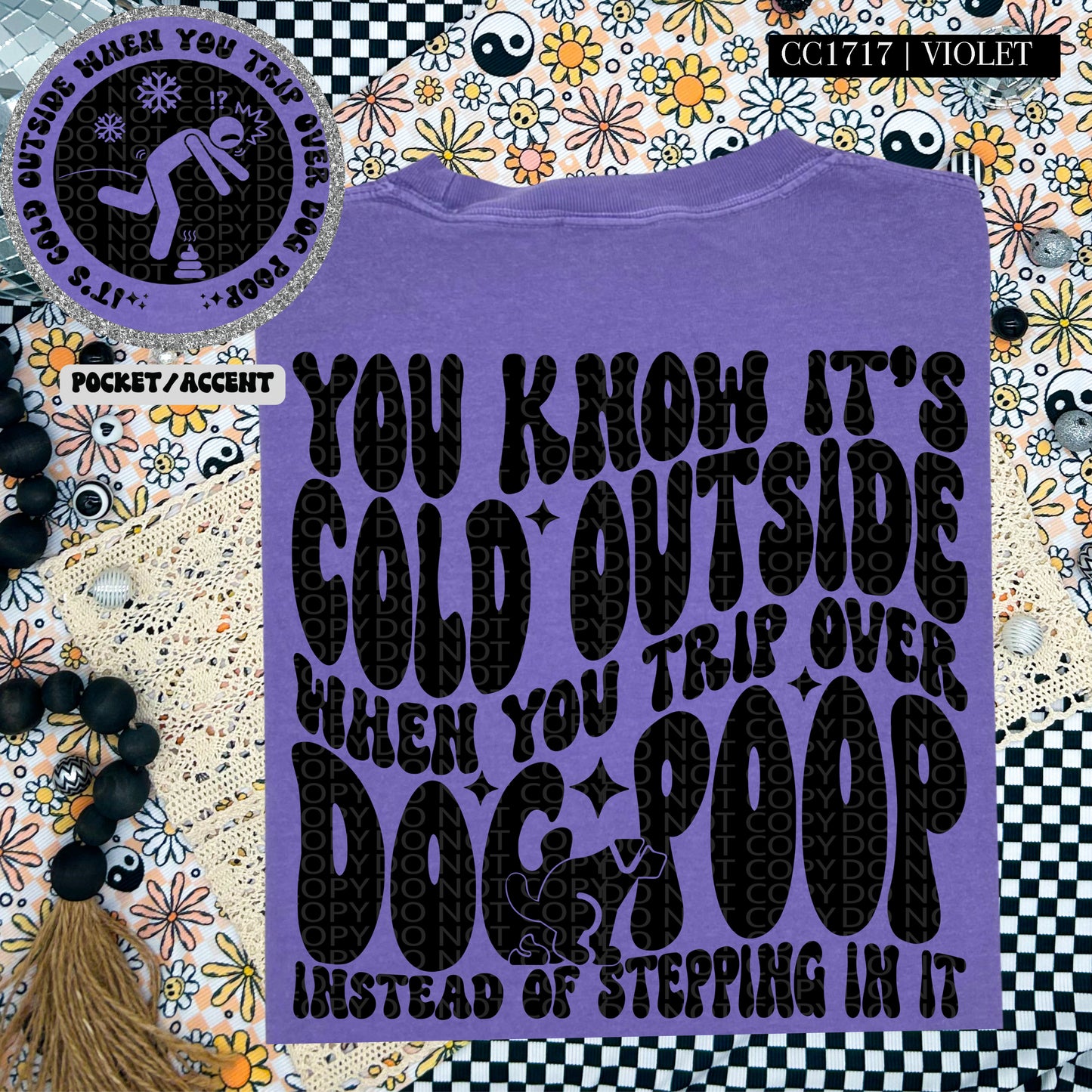 You Know It's Cold Outside When You Trip Over Dog Poop - Transfer (HW)