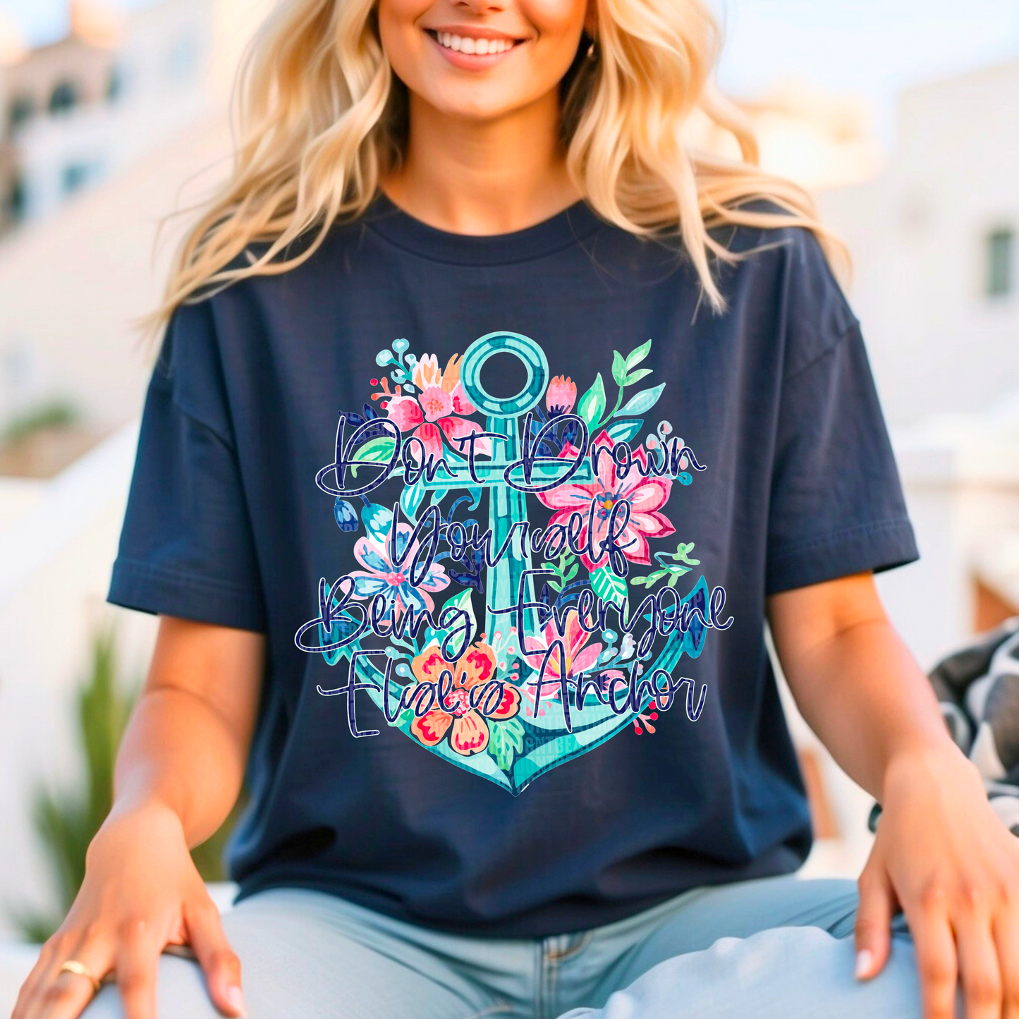 Don't Drown Yourself Anchor With Flowers - TRANSFER (SDD)