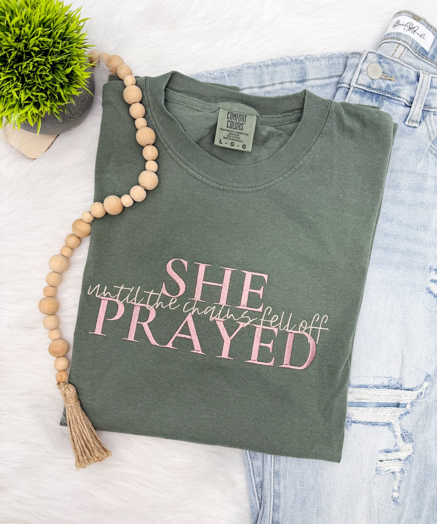 She prayed until the chains fell off- EMBROIDERED TEE