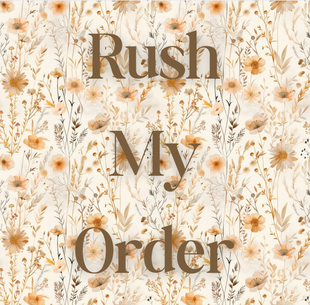RUSH MY ORDER