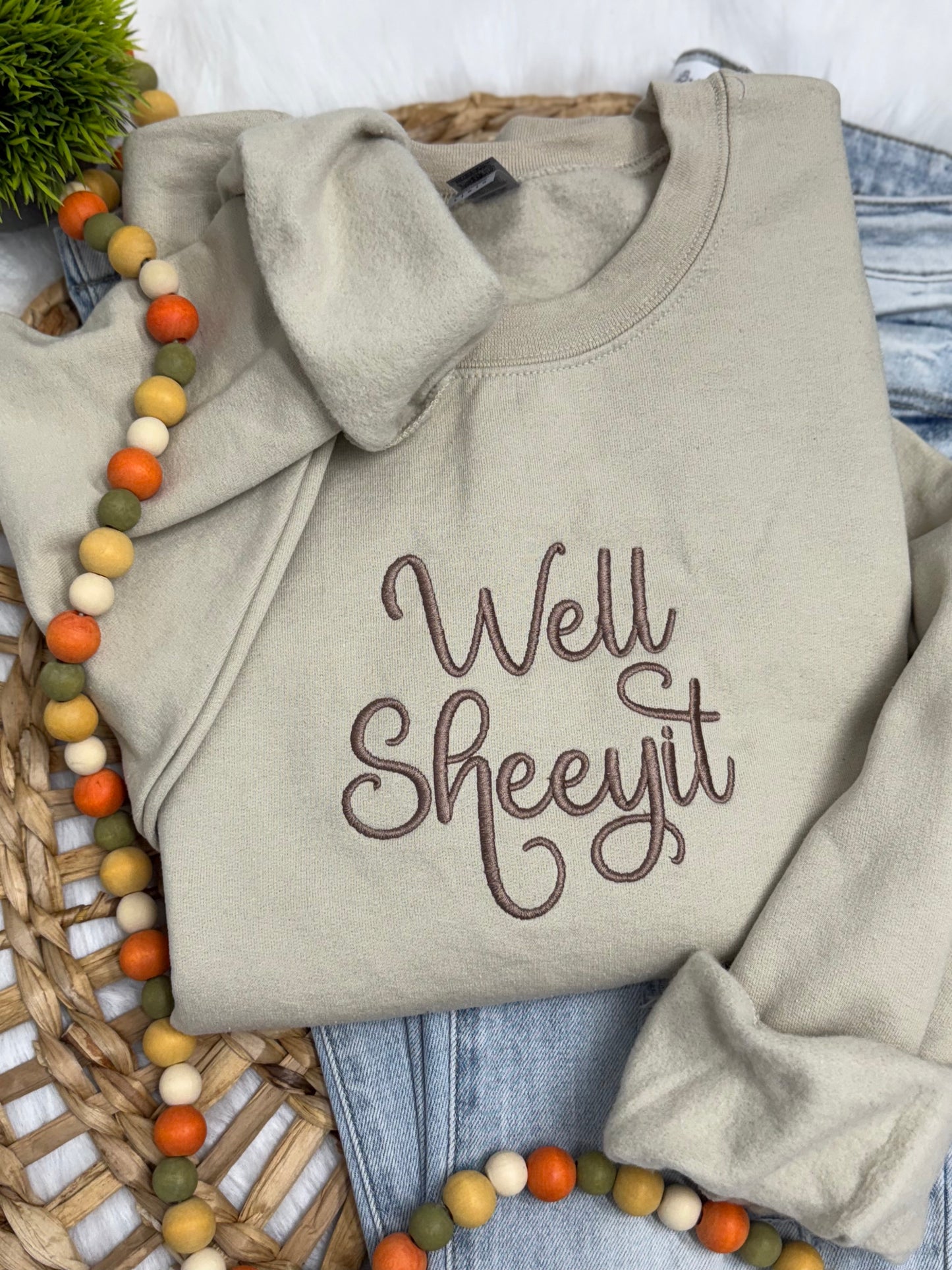 Well Sheeyit- Embroidered Sweatshirt