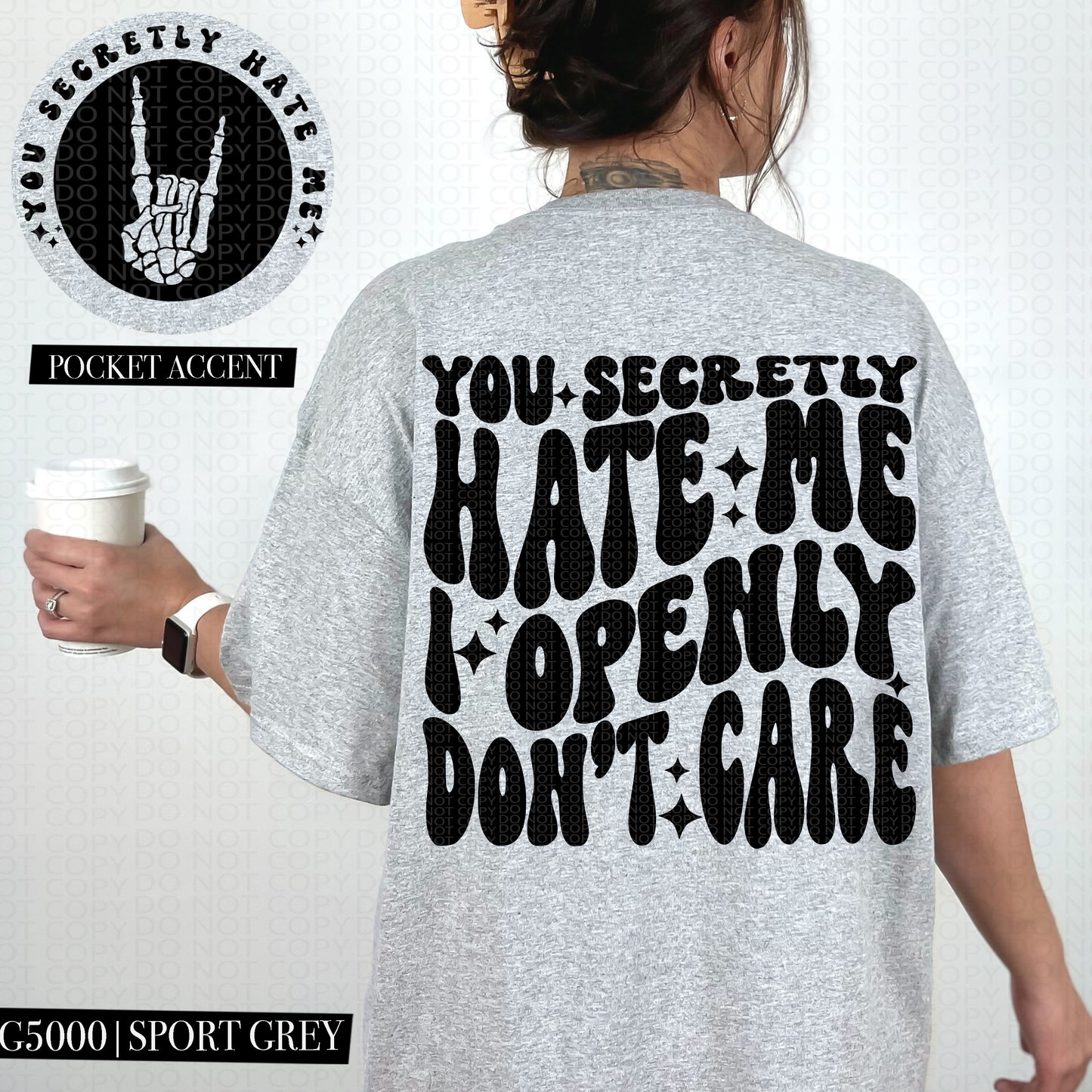 You Secretly Hate Me I Openly Don't Care - Transfer (HW)