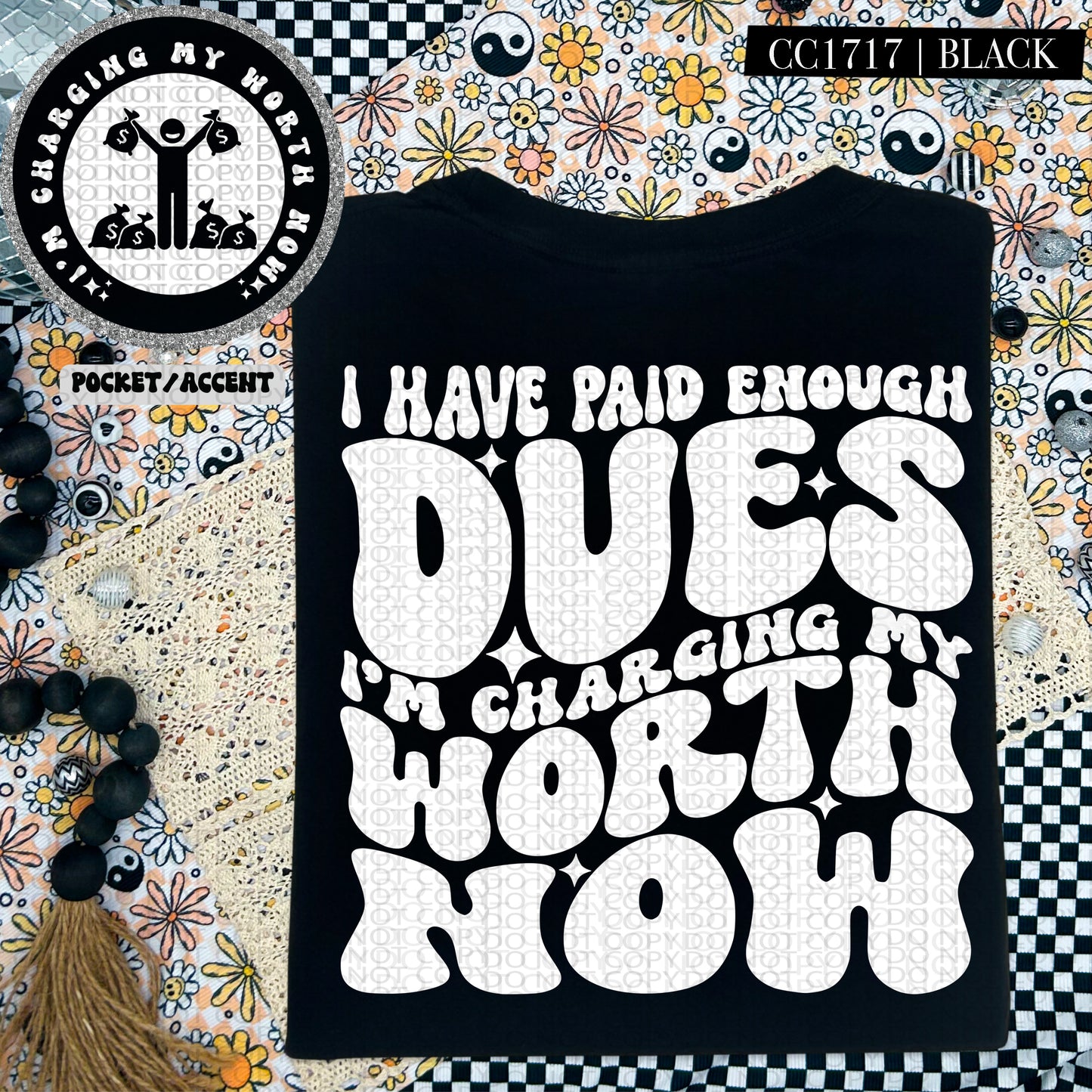 I Have Paid Enough Dues White Ink - Transfer (HW)