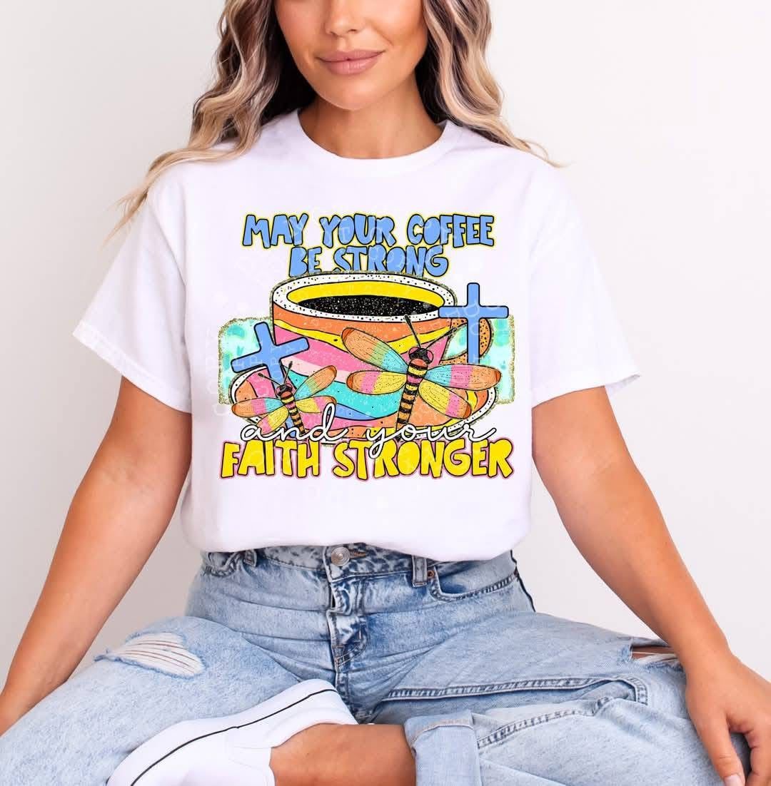 May Your Coffee Be Strong - TRANSFER (CST)