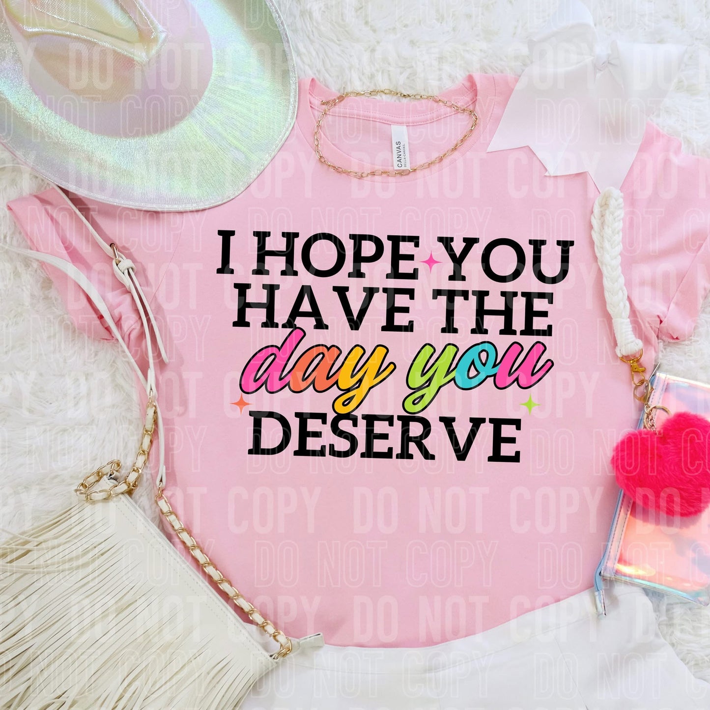 I Hope You Have The Day You Deserve - TRANSFER (SBB)