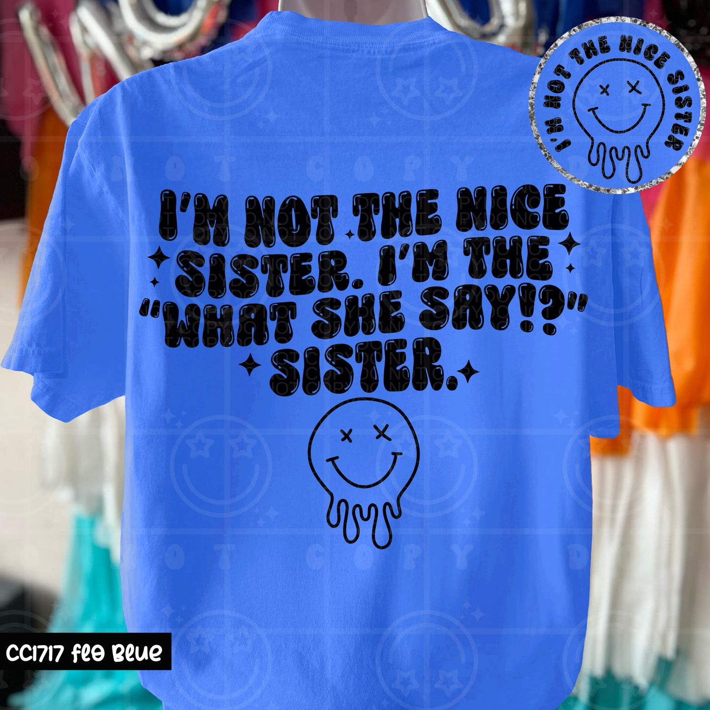 I'm Not The Nice Sister. I'm The "What She Say!?" Sister - Transfer (HW)