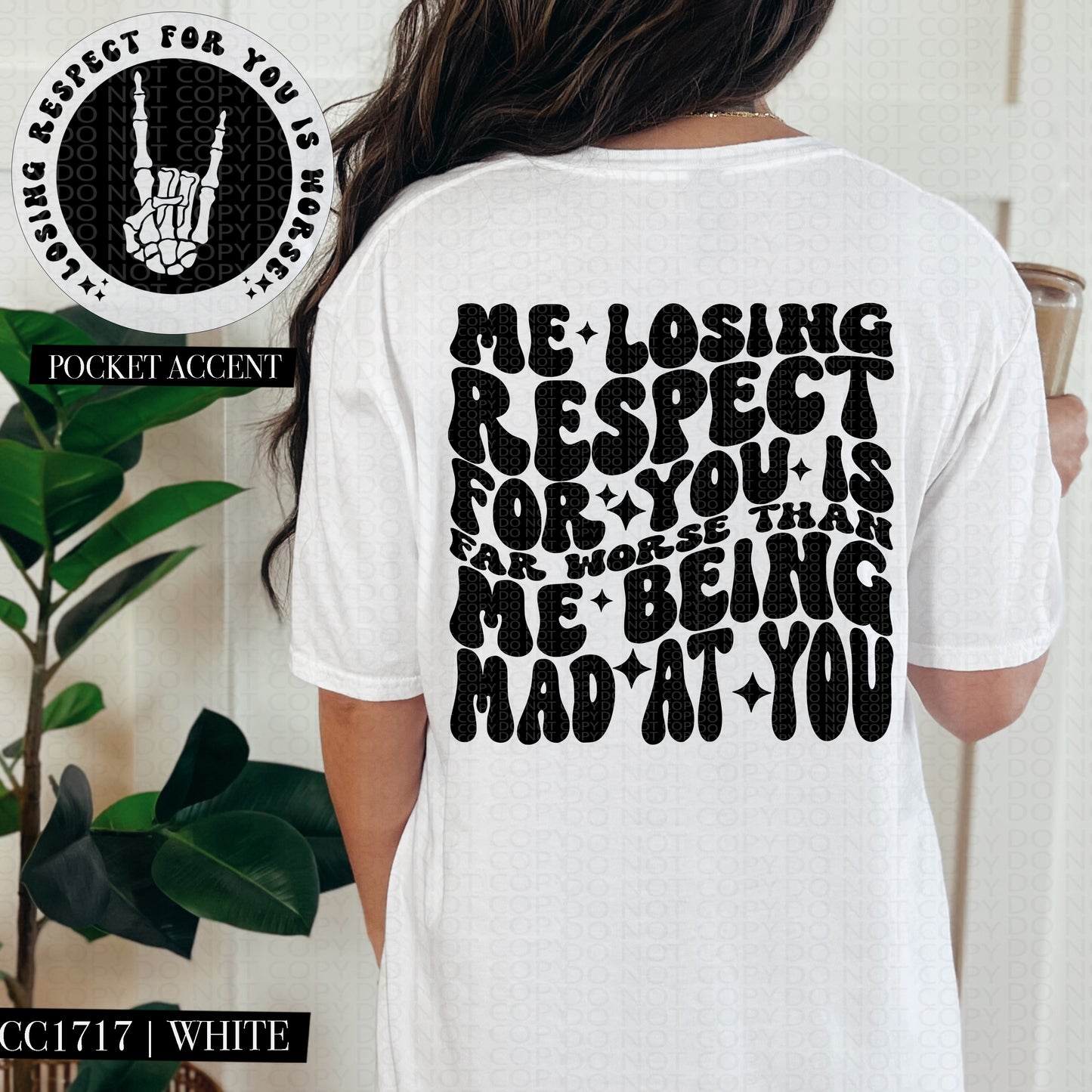 Me Losing Respect For You Is Far Worse Than Me Being Mad At You Black Ink - Transfer (HW)