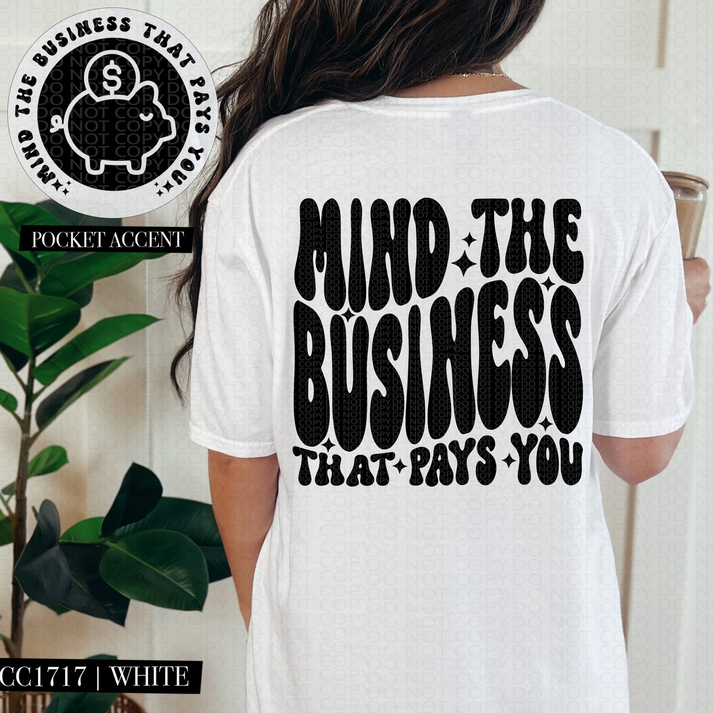 Mind The Business That Pays You Black Ink - Transfer (HW)