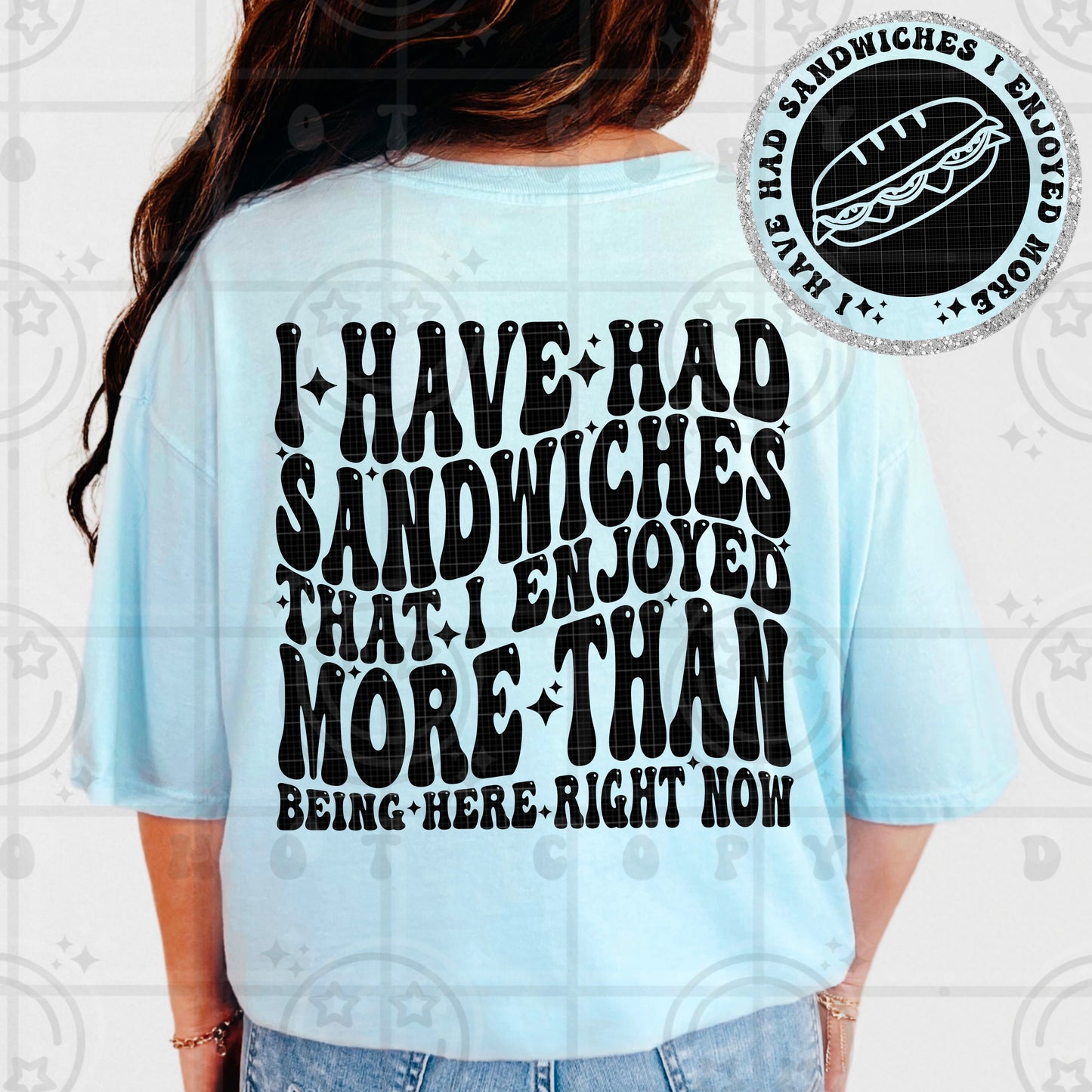 I Have Had A Sandwhich - Transfer (HW)