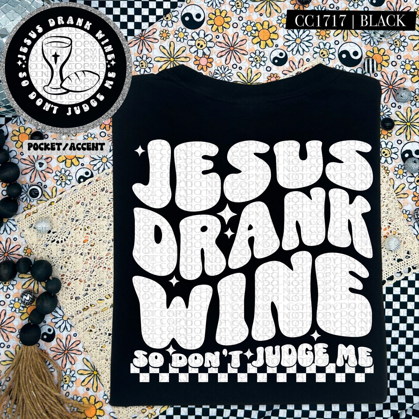 Jesus Drank Wine So Don't Judge Me - Transfer (HW)