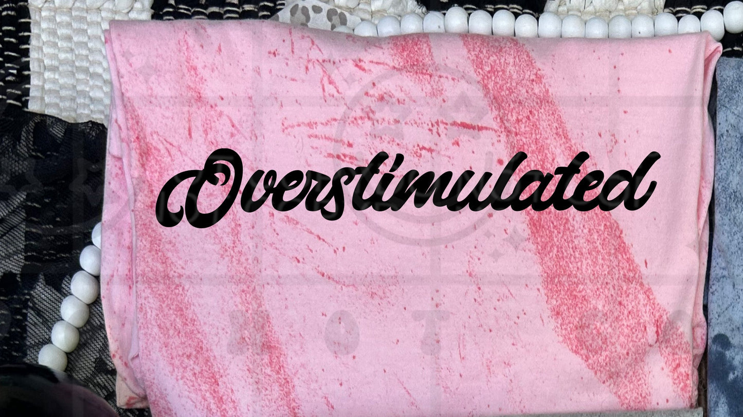 Overstimulated - TRANSFER (HW)