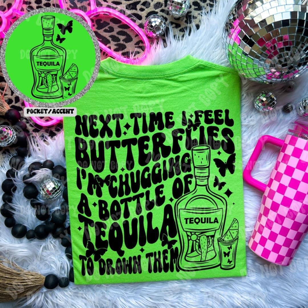 Next time i feel butterflies im chugging tequila- Transfer (RT)