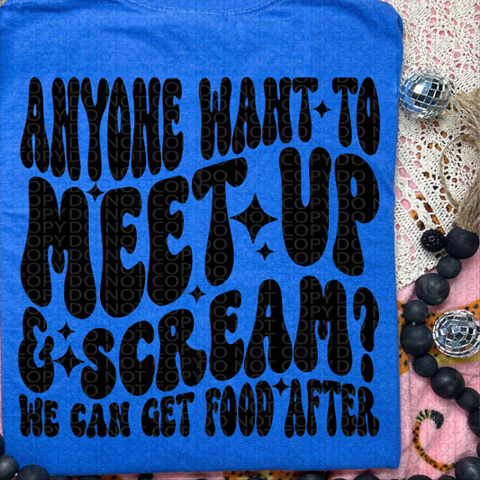 Anyone Want To Meet Up & Scream BACK ONLY - TRANSFERS (HW)