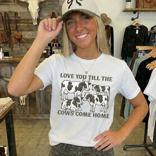 Love You Till The Cows Come Home - TRANSFER (S)