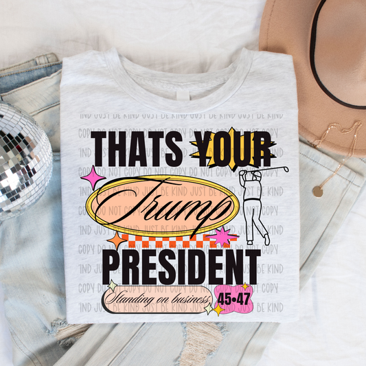 That's Your Pres*dent- TRANSFERS (Saved)