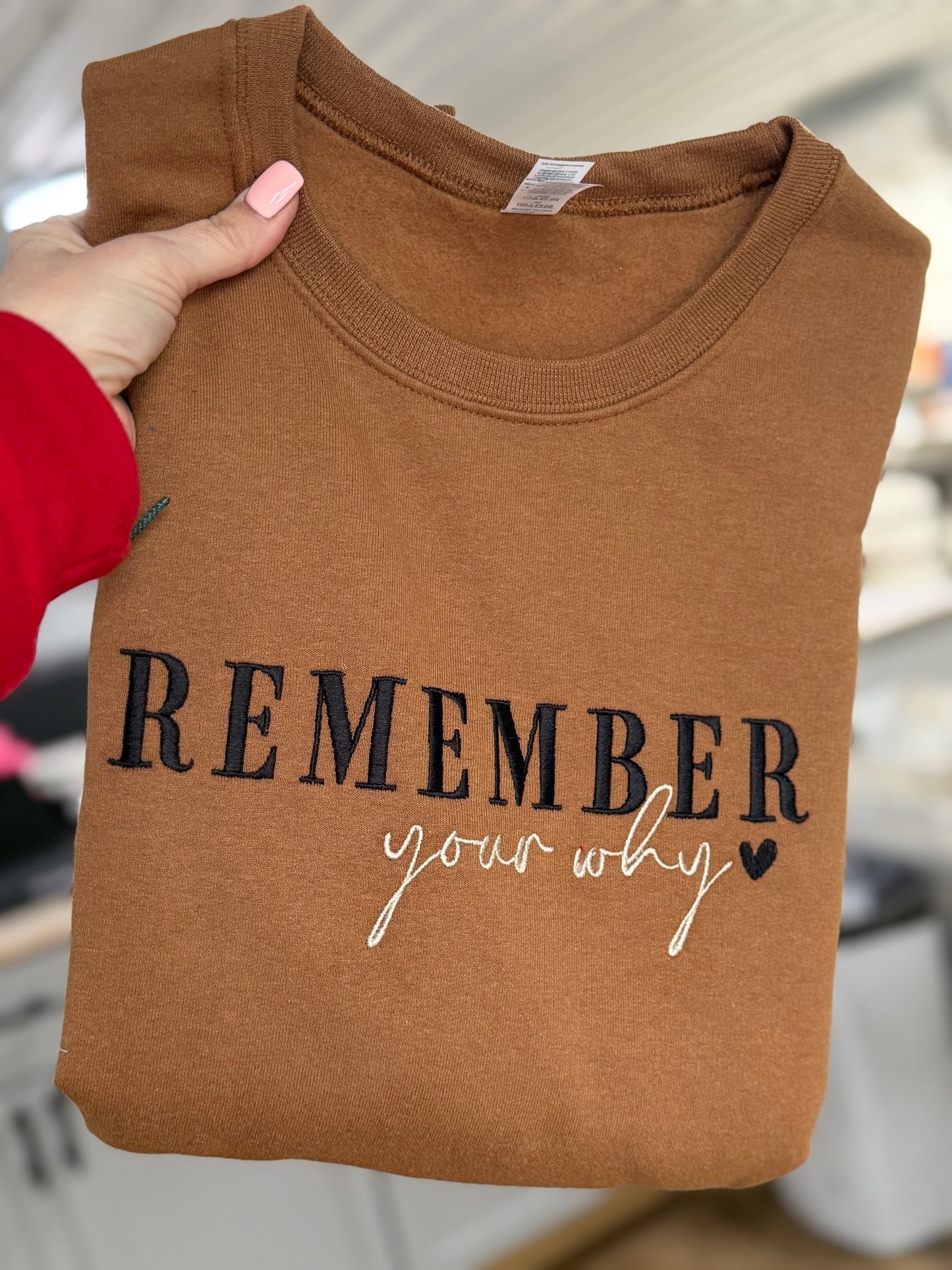 Remember your why  sweatshirt- SIZE LARGE