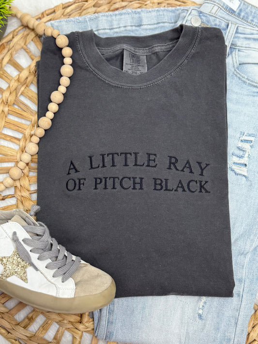 Little Ray Of Pitch Black- EMBROIDERED TEE