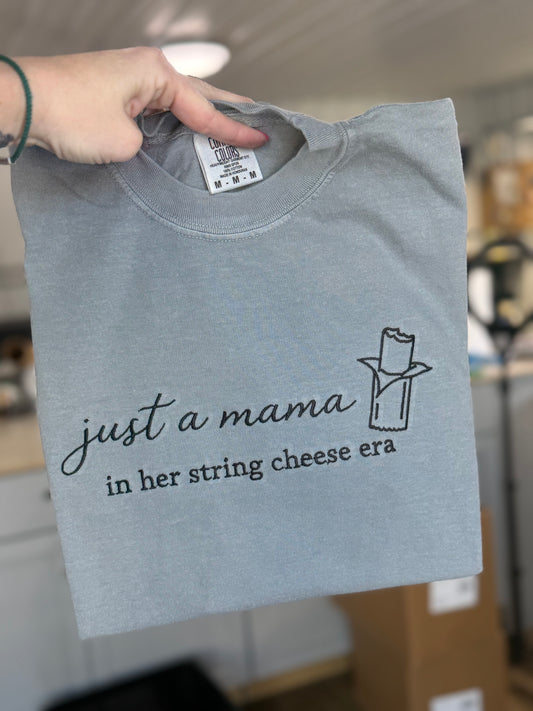 Just A Mama In Her String Cheese Era T-SHIRT