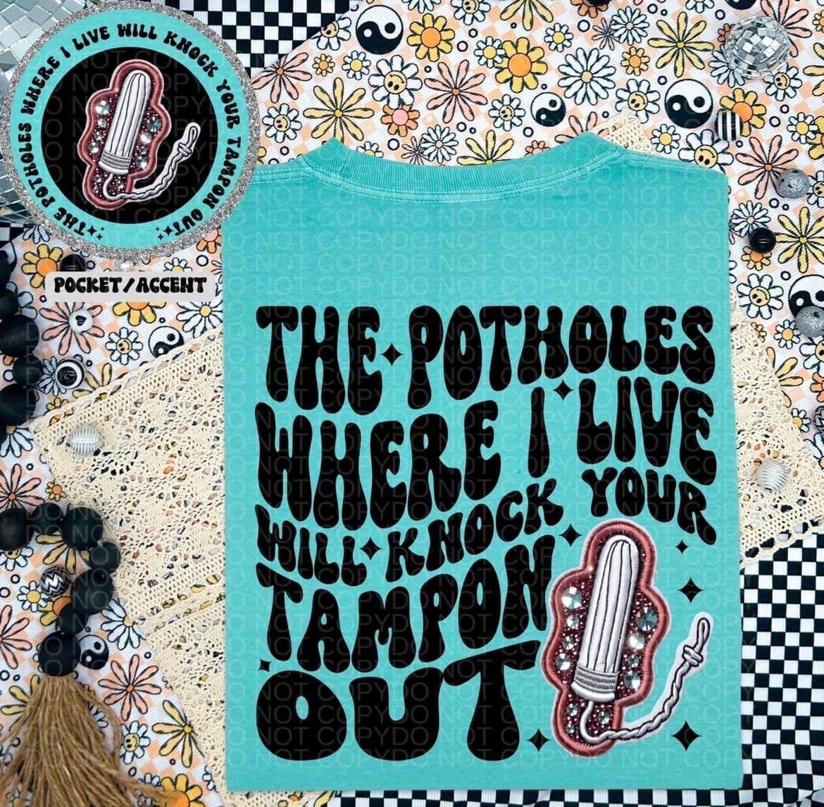 The potholes where i live will knock your tampon out - Transfer (RT)