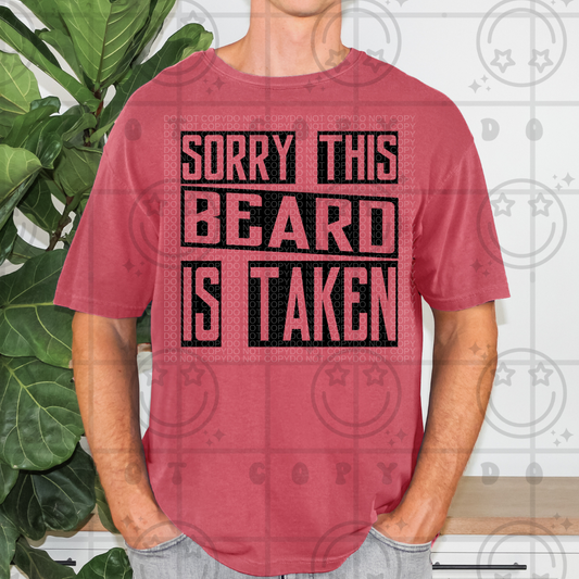 Sorry This Beard Is Taken - TRANSFERS (HW)