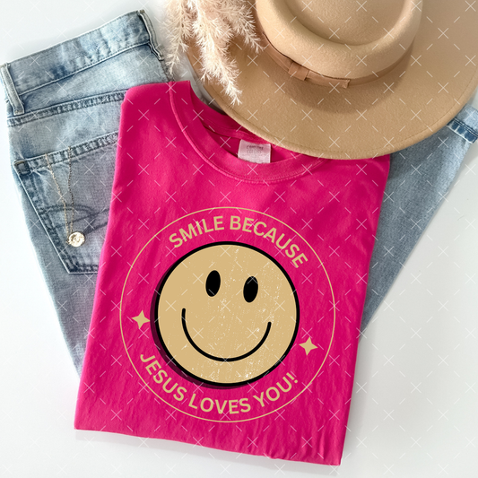 Smile Because Jesus Loves You  - COMPLETED TEE