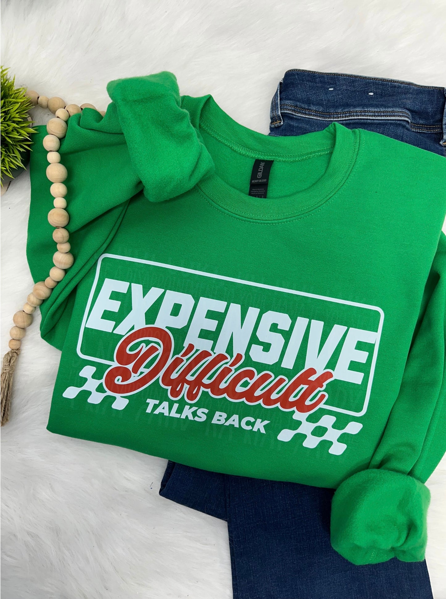 Expensive difficult talks back- COMPLETED SWEATSHIRT