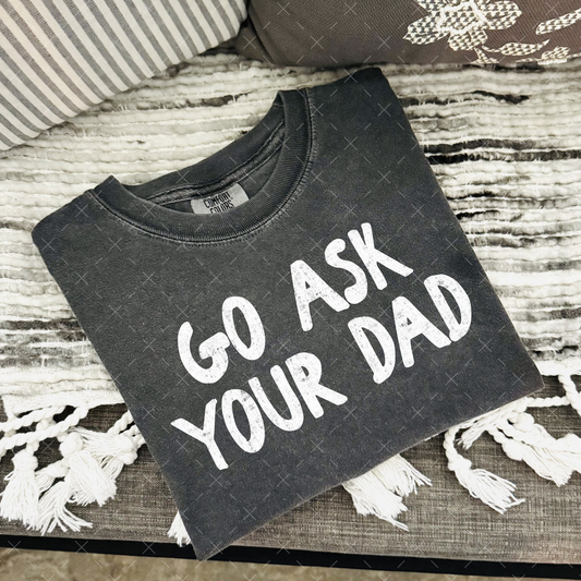 Go Ask Your Dad / White  - TRANSFER (S)