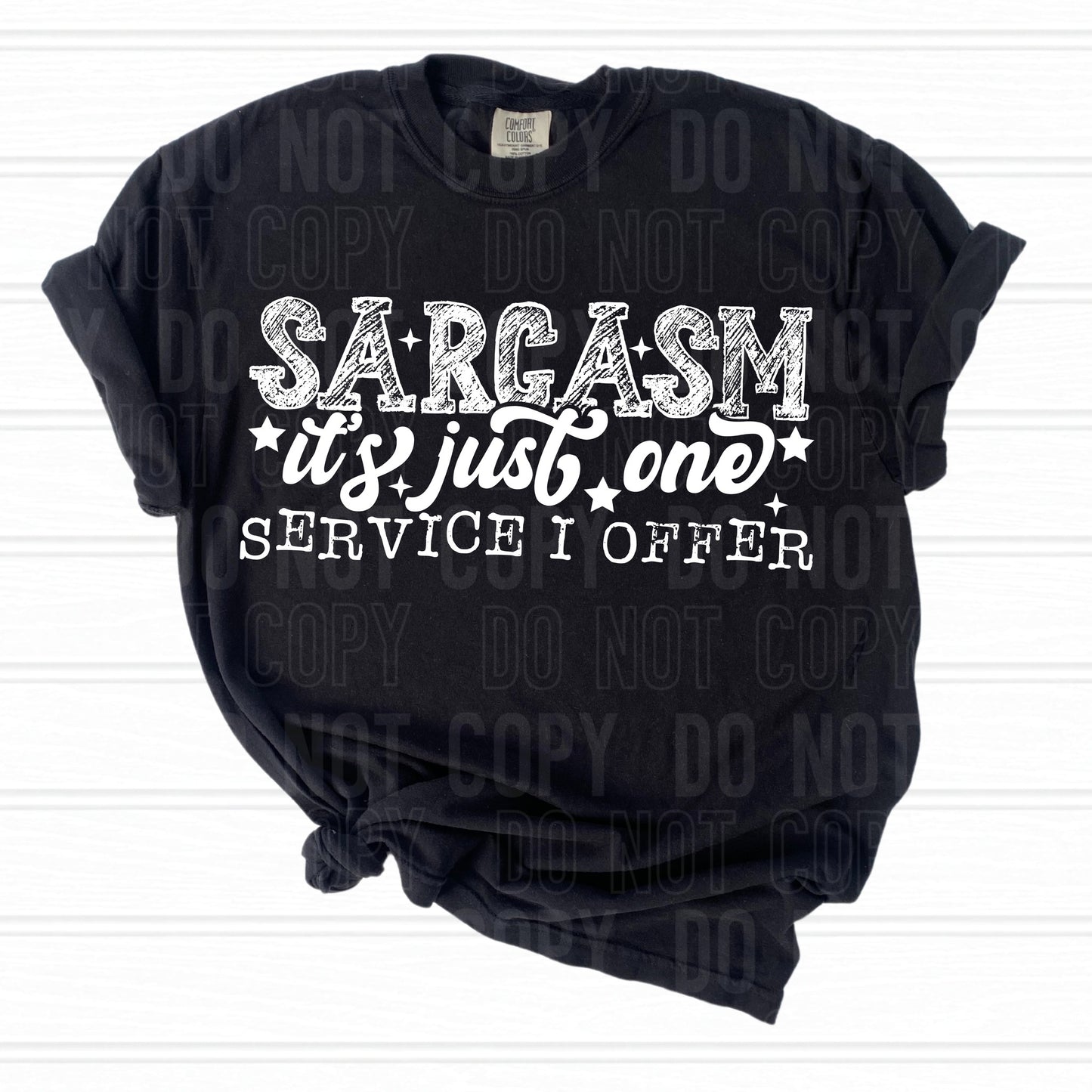 Sarcasm It's Just One Service I Offer (WHITE) - TRANSFERS (SBB)