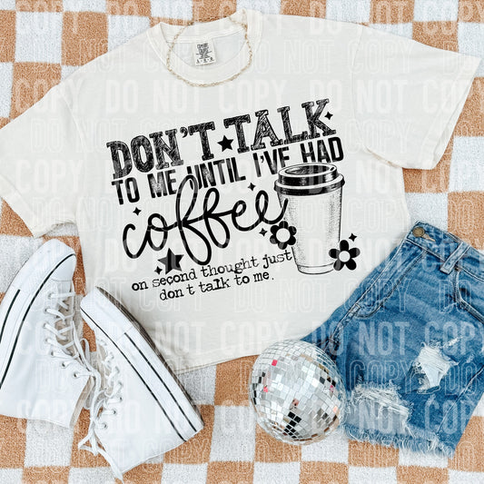 Don't Talk To Me Until Ive Had My Coffee - TRANSFERS (SBB)