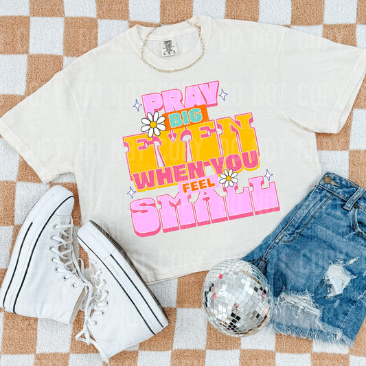 Pray Big Even When You Feel Small  -  TRANSFERS (SBB)