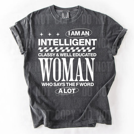 I Am An Intelligent Classy & Well Educated Women  -  TRANSFERS (SBB)