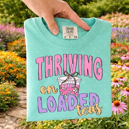 Thriving On Loaded Tea - TRANSFER (S)