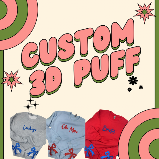 CUSTOM 3D Puff with side bows sweatshirt - Embroidered