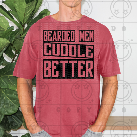 Bearded Men Cuddle Better - TRANSFERS (HW)