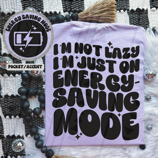 Im not lazy im on energy saving mode - Transfer (TGG)