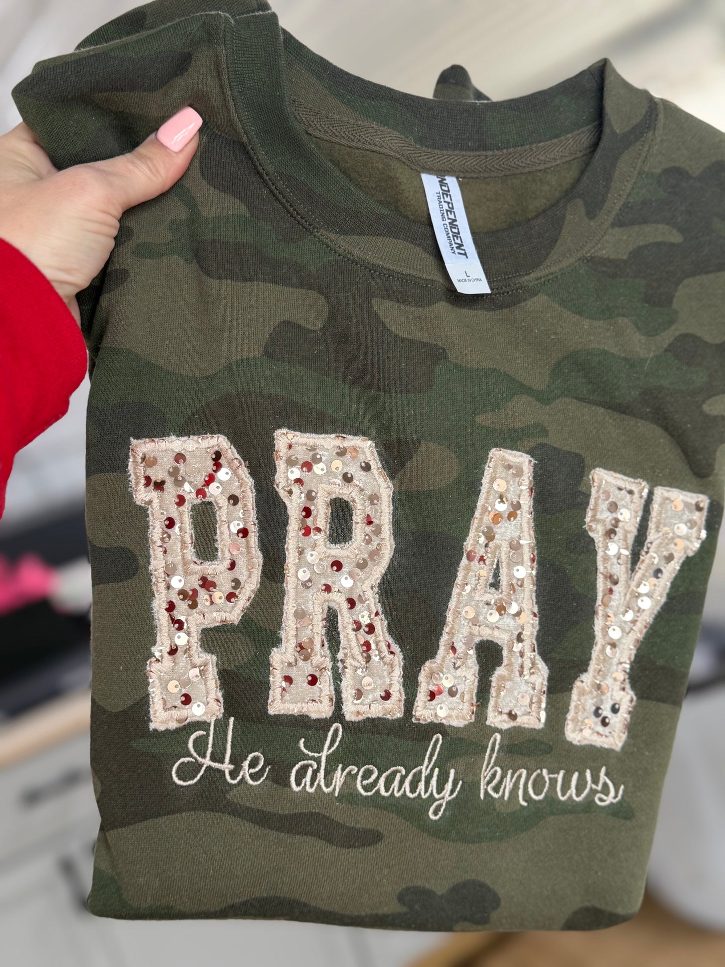 Pray He Already Knows  Camo Sweatshirt- SIZE LARGE