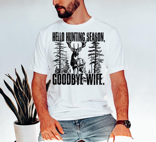 Hello Hunting Season Goodbye Wife - TRANSFER (L)