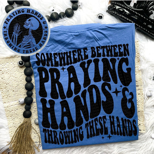Somewhere between praying hands and throwing hands- Transfer (RT)