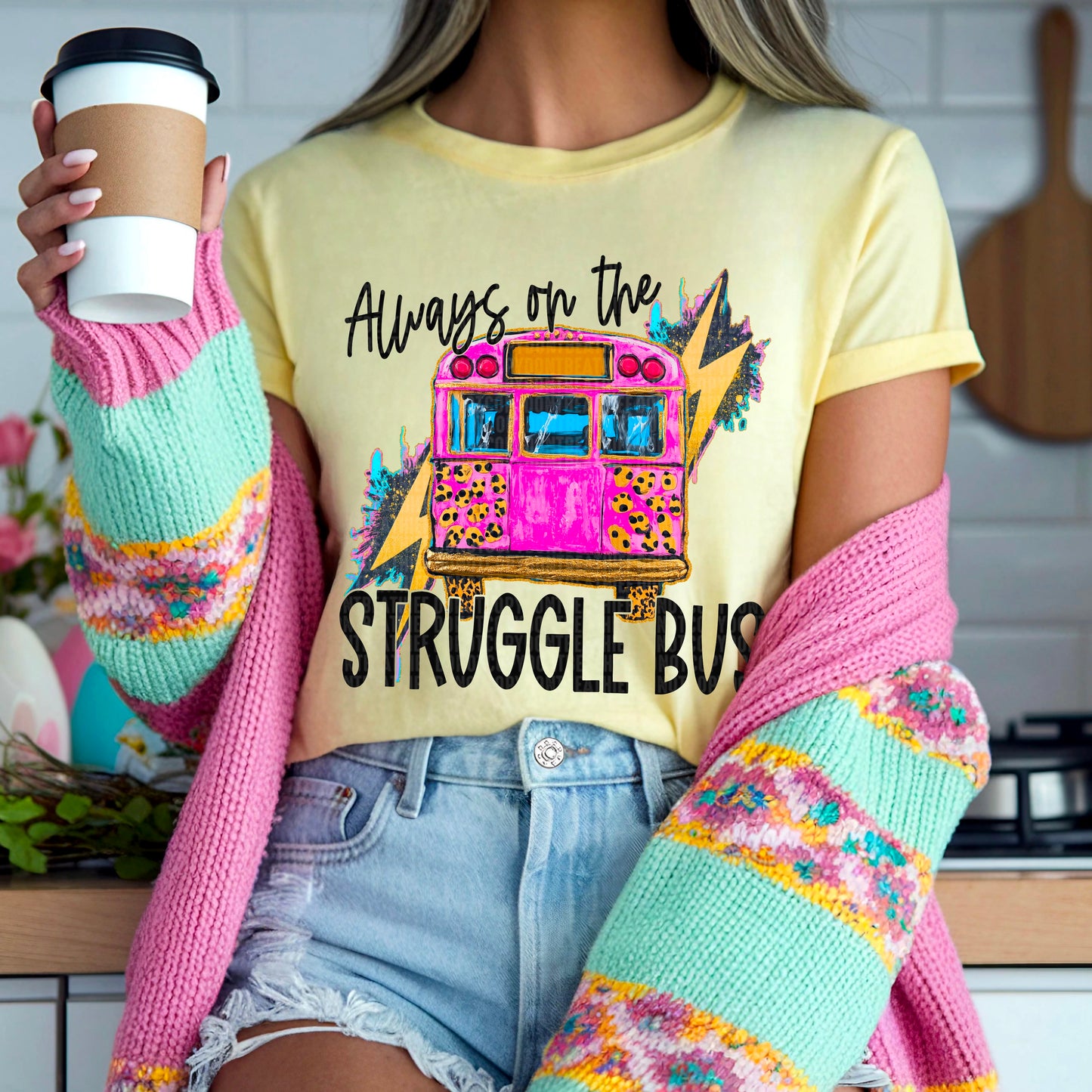 Always On The Struggle Bus - TRANSFERS (SDD)