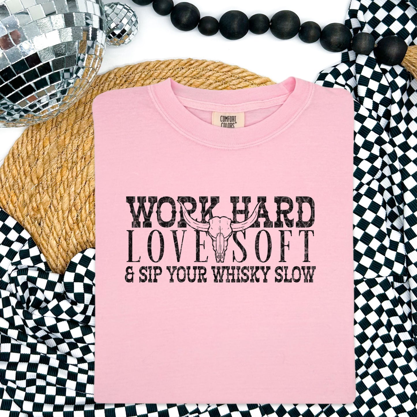 Work Hard Love Soft & Sip Your Whisky Slow Various Ink Colors - Transfer (SD)