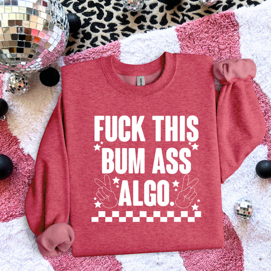 Fuck This Bum Ass Algo White Ink - TRANSFERS (L)