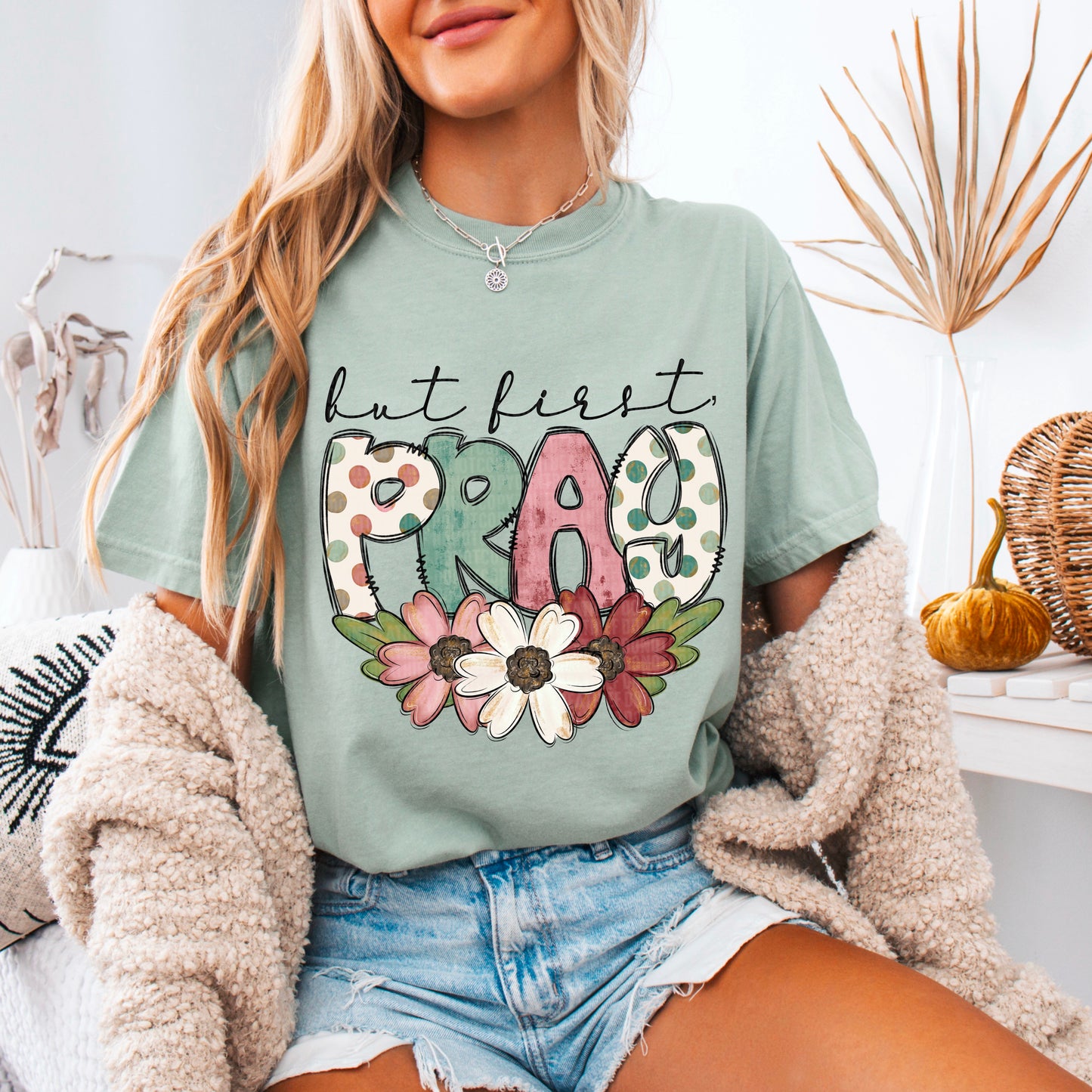 But First Pray WITH Flowers - TRANSFERS (SDD)