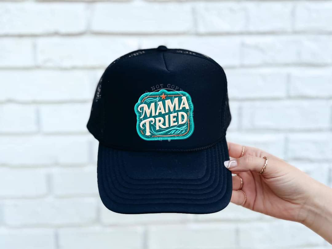 Mama Tried -Hat Transfer (TE)