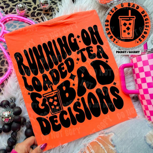 Running on loaded tea and bad decisions- Transfer (RT)